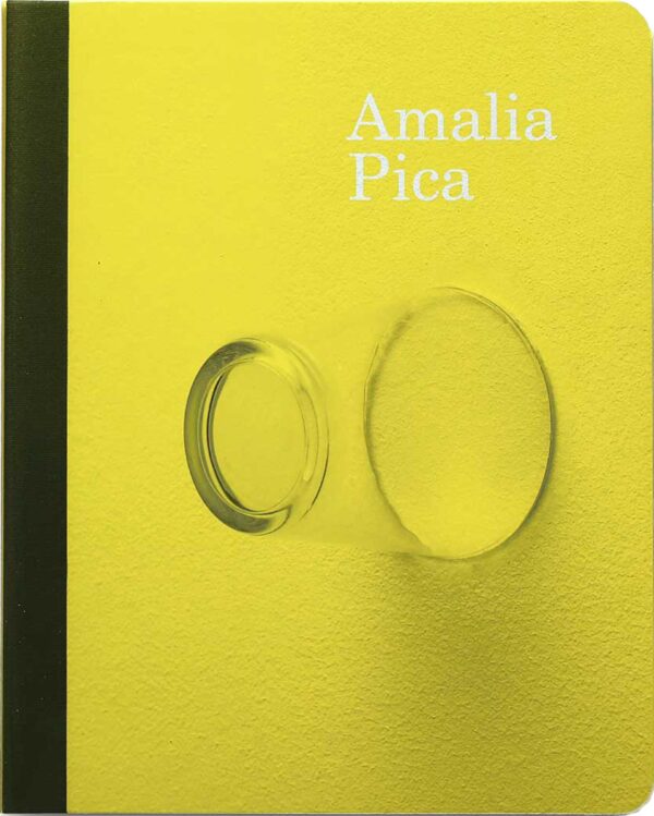 Book cover for Amalia Pica featuring a black spine and a yellow image of a clear drinking glass against a wall