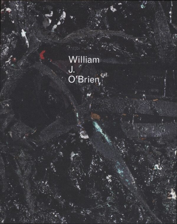 Cover of a book titled William J. O'Brien featuring black paintbrush strokes with dots of other colors throughout