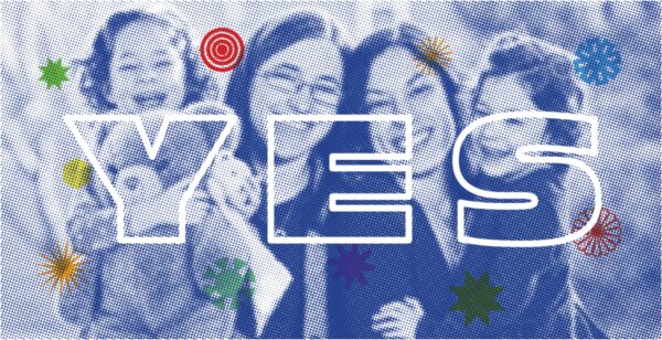Two adults hold two children in this blue pixelated image with the word Yes spelled out over it in white outline bubble letters. Fun colored shapes surround the text.