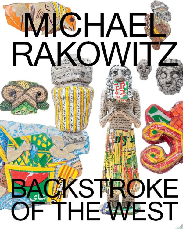 Book cover for Michael Rakowitz Backstroke of the West featuring a collage of colorful sculptures against a white background