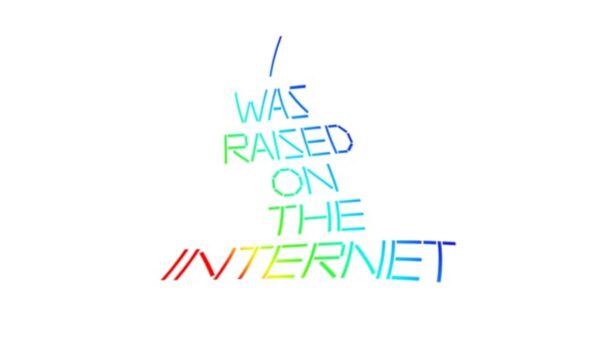 Text in a rainbow gradient reading I was raised on the internet