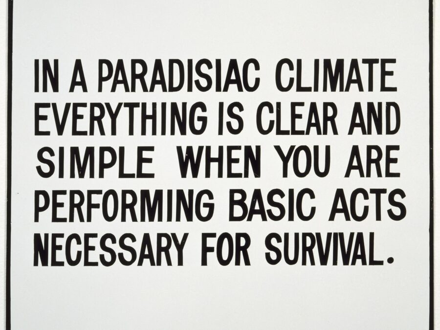 Black text on white reads In a paradisiac climate everything is clear and simple when you are performing basic acts necessary for survival
