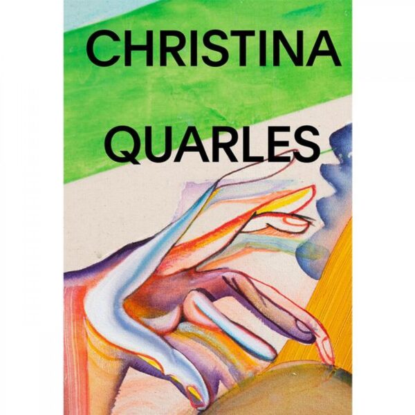 Black text reading Christina Quarles cover the top half of a colorful artwork with several lines that loop to form what resembles a hand grabbing at something