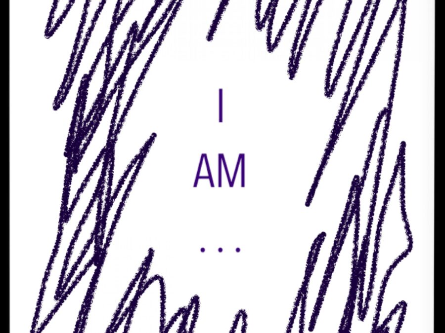 White banner with purple scribbles around the words I am . . .