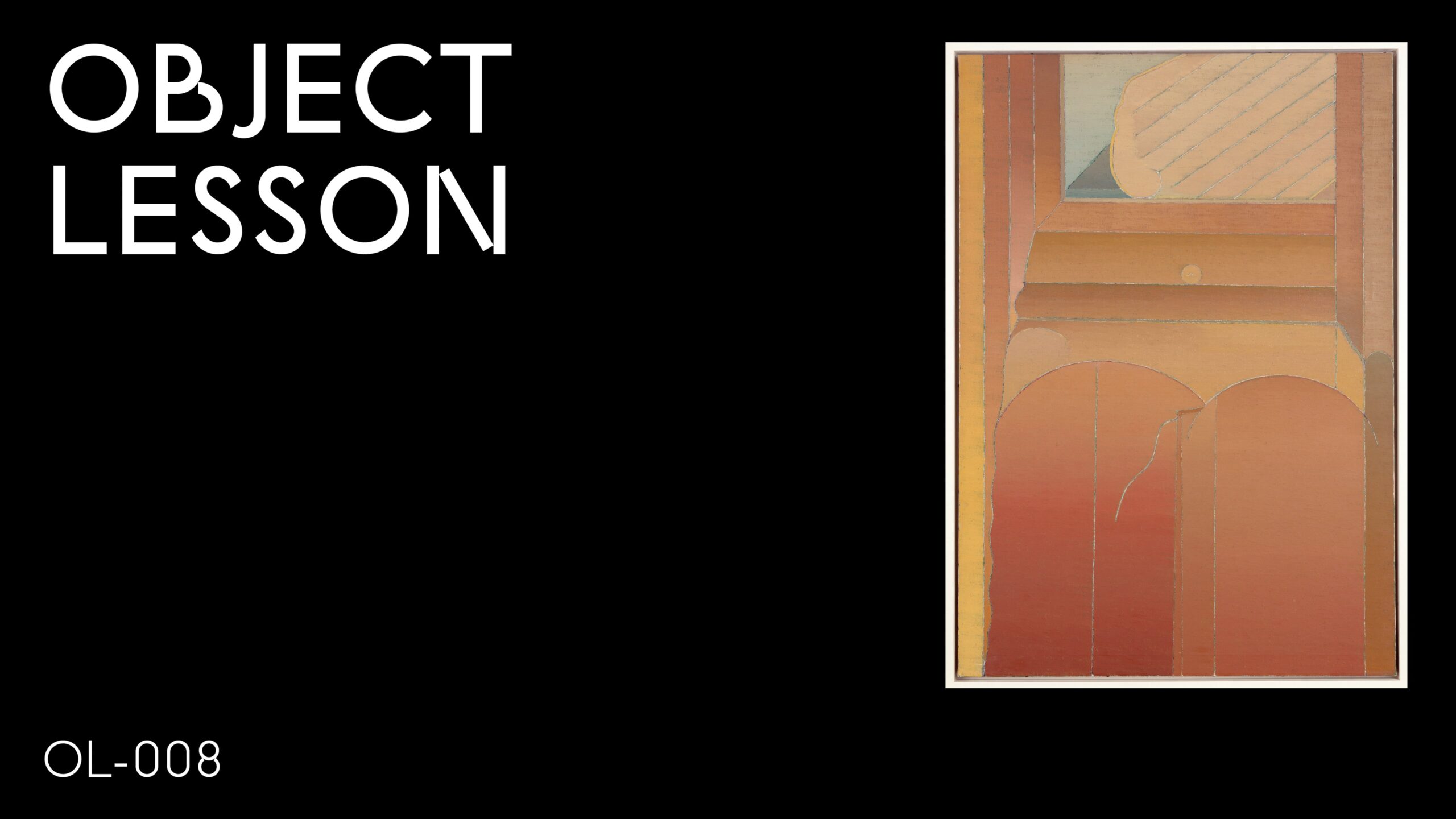 A black rectangle with the words Object Lesson in the upper left hand corner and OL 008 in the bottom left hand corner accompanied by an image of a painting made of brown geometric shapes on the right hand side