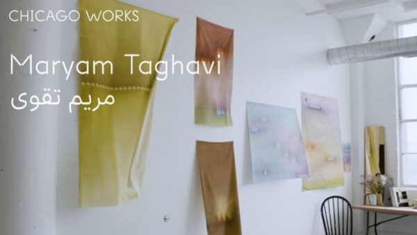 Video still of an artists studio with the words Chicago Works Maryam Taghavi in white over the image