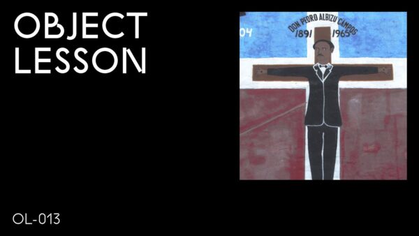 A black rectangle with the words Object Lesson in the upper left hand corner and OL 013 in the bottom left hand corner accompanied by a drawing of the crucifixion in the upper right hand corner