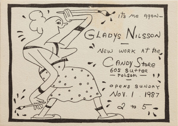 Line drawing of a woman dancing to the left of handwritten text reading It's me again Gladys Nilsson New work at Candy Store 608 Sutton Folsom. Opens Sunday Nov 1, 1987 2-5