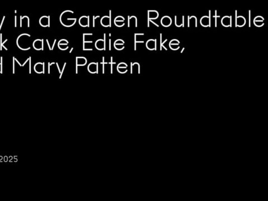 White text on black reads City in a Garden Roundtable, Nick Cave, Edie Fake, and Mary Patten, Oct 28, 2025